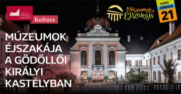 Múzeumok Éjszakája a Gödöllői Kastélyban – Egy este, ahol életre kel a múlt