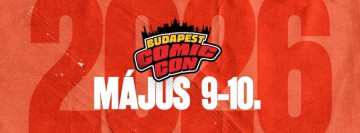 Geek-paradicsom Budapesten: érkezik a Budapest Comic Con 2026
